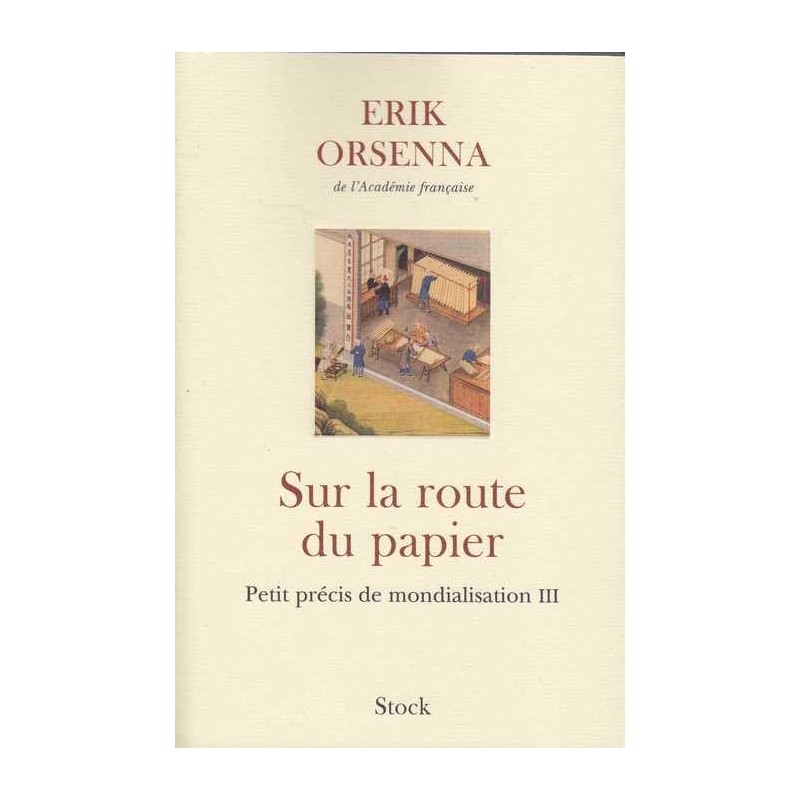 Sur la route du papier - Erik Orsenna