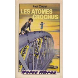 Les atomes crochus - Paul Zindel