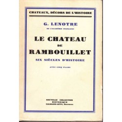 Le Château de Rambouillet - G. Lenotre