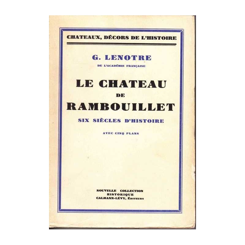 Le Château de Rambouillet - G. Lenotre