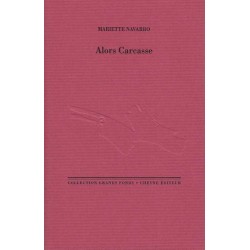 Alors Carcasse - Mariette Navarro