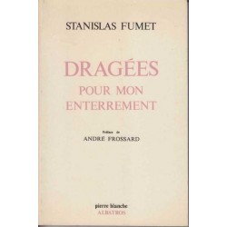 Dragées pour mon enterrement - Stanilas Fumet