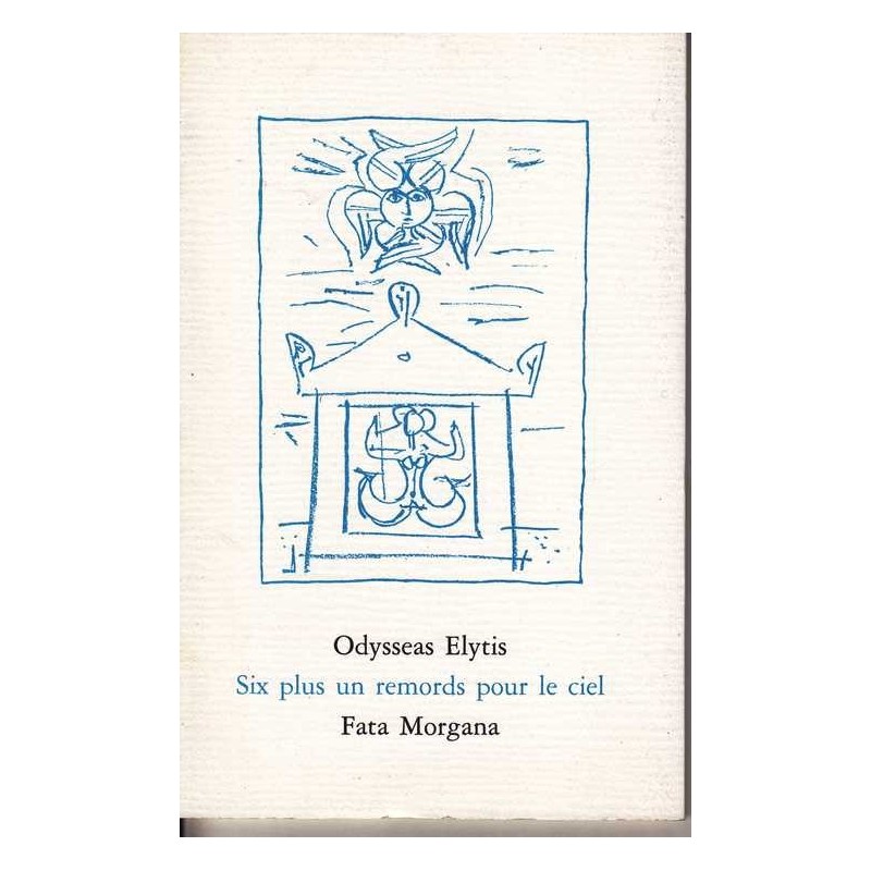 Six plus un remords pour le ciel - Odysseas Elytis