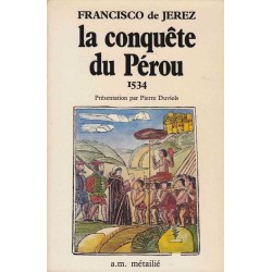 La conquête du Pérou 1534 -...