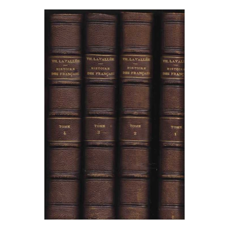 Histoire des français - Théophile Lavallée (4 volumes)