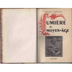 Lumière du Moyen-Age - Régine Pernoud