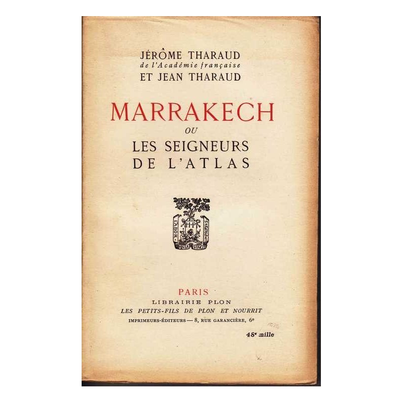 Marrakech ou les seigneurs de l'Atlas- Jérôme Tharaud