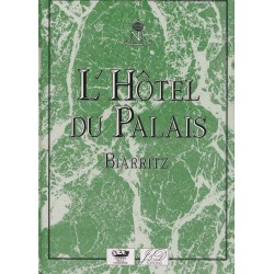 L'Hôtel du Palais - Biarritz - Pierre et Guy d'Arcangues