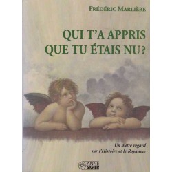 Qui t'a appris que tu étais nu ? - Frédéric Marlière