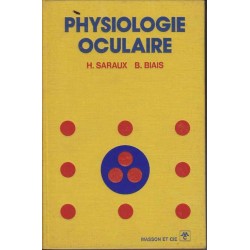 Physiologie oculaire - H. Saraux / B. Biais