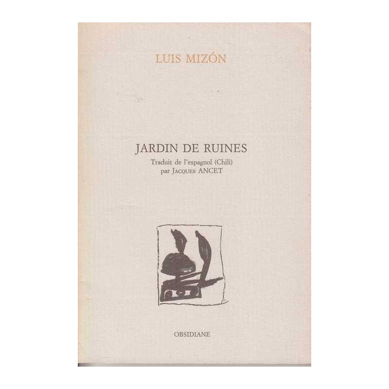 Jardin de ruines - Luis Mizon