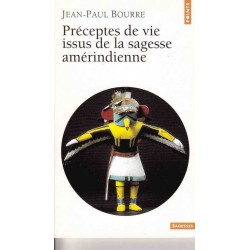 Préceptes de vie issus de la sagesse amérindienne