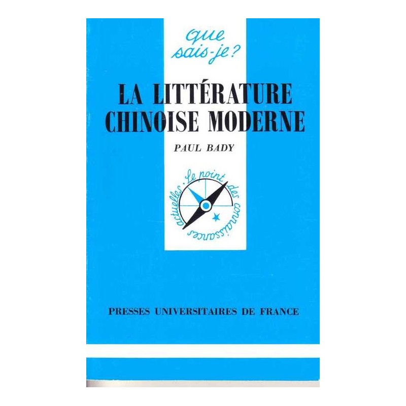 La littérature chinoise moderne - Paul Bady