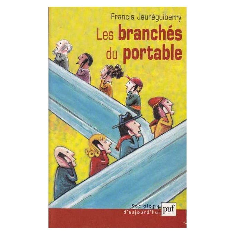 Les branchés du portable - Francis Jaureguiberry