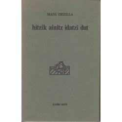 hitzik ainitz idatzi dut - Manu Ertzilla
