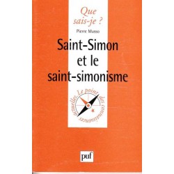 Saint-Simon et le saint-simonisme - Pierre Musso
