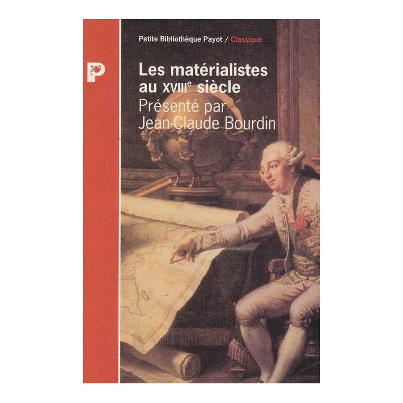 Les matérialistes au XVIII° siècle - Jean-Claude Bourdin