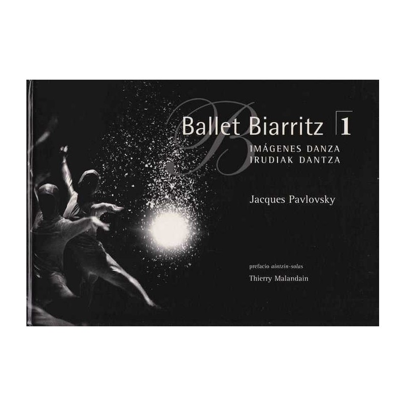 Ballet Biarritz 1 : Imagenes dantza/Irudiak dantza