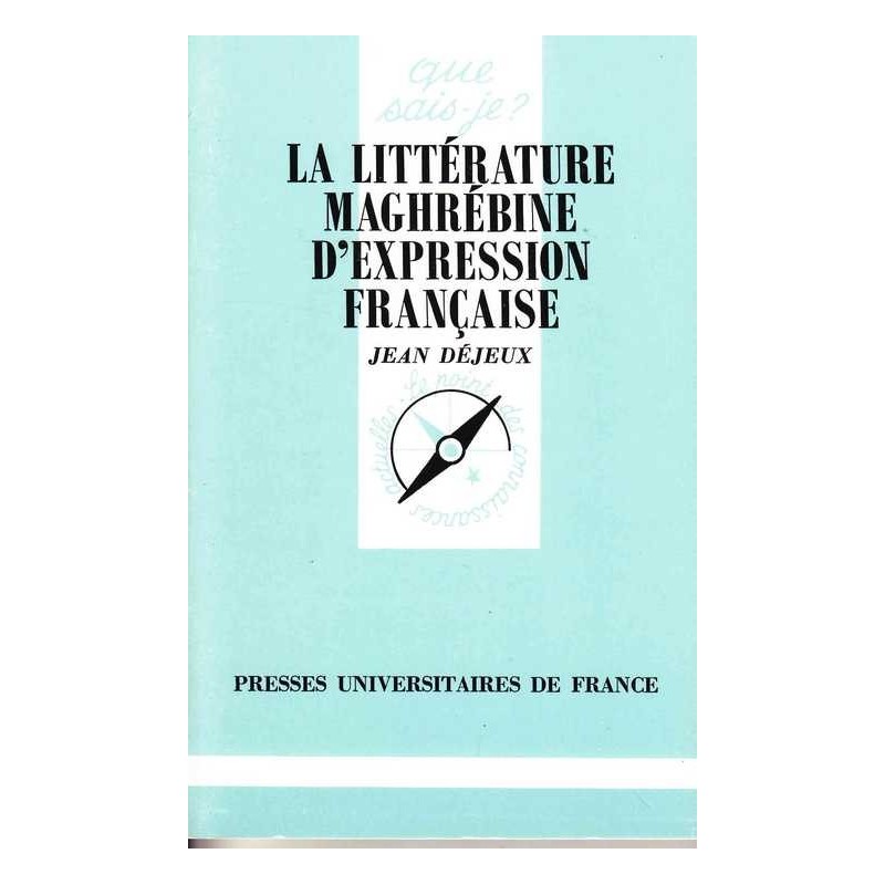 La littérature maghrébine d'expression française - Jean Déjeux