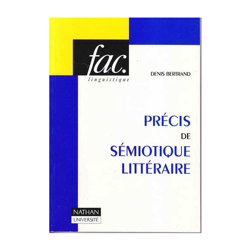 Précis de sémiotique littéraire - Denis Bertrand