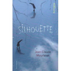 Silhouette - Jean-Claude Mourlevat