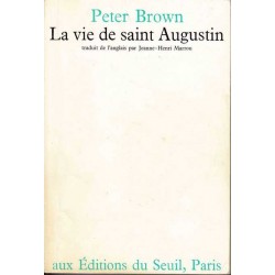 La vie de saint Augustin - Peter Brown
