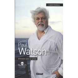Capitaine Paul Watson : entretien avec un pirate