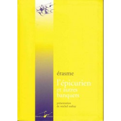 L'épicurien et autres banquets - Erasme