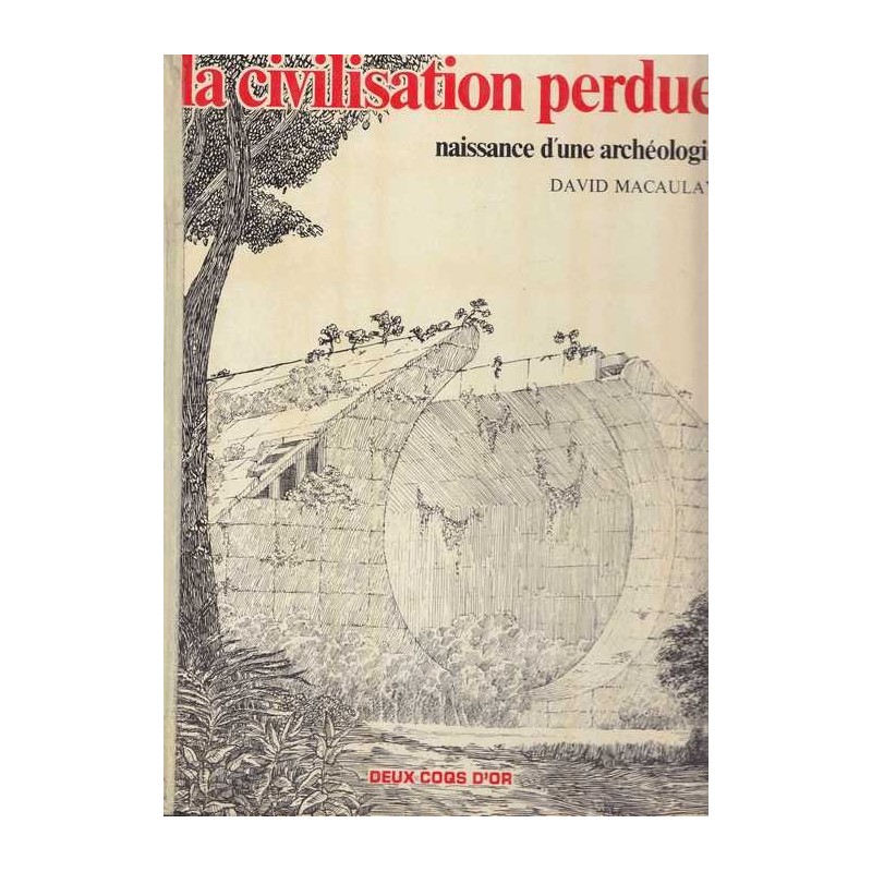 La civilisation perdue - David Macaulay