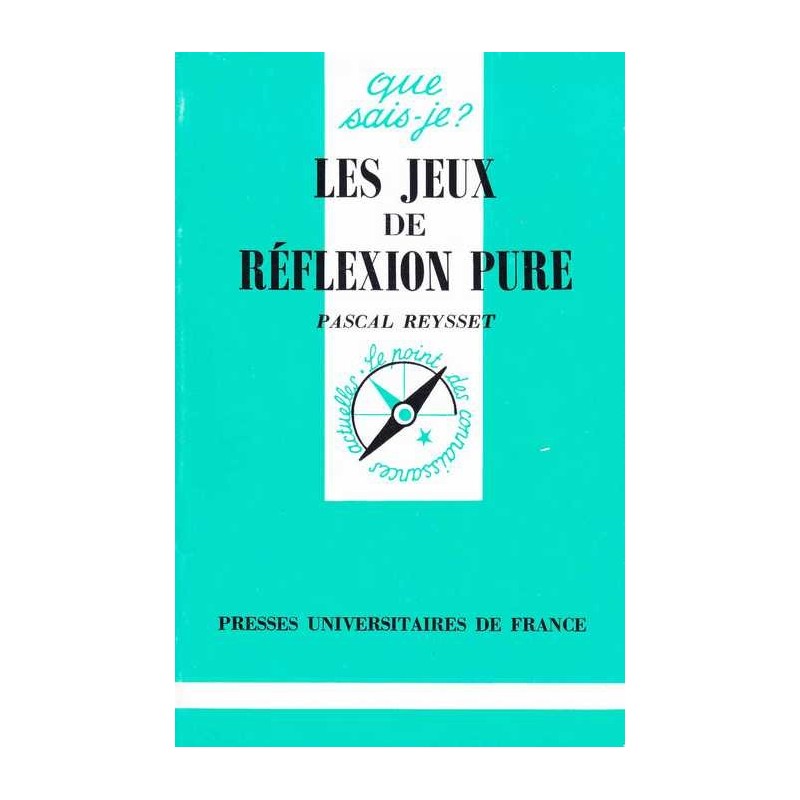 Les jeux de réflexion pure - Pascal Reysset