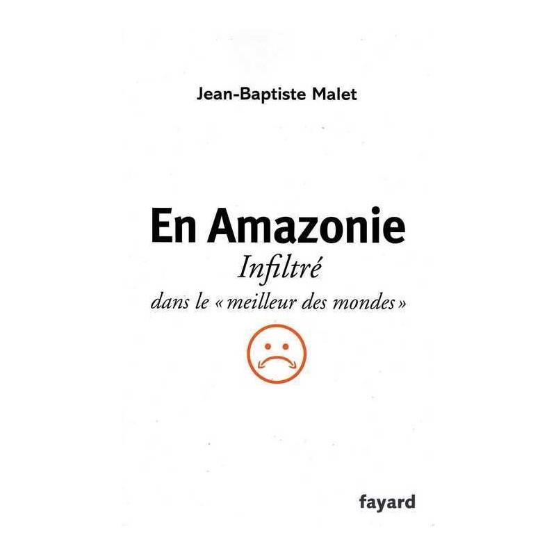 En Amazonie - Jean-Baptiste Malet