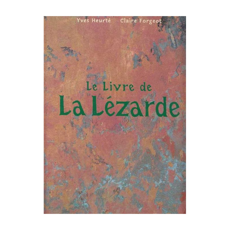 Le Livre de La Lézarde - Yves Heurté / Claire Forgeot
