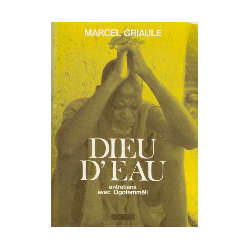 Dieu d'eau - Marcel Griaule