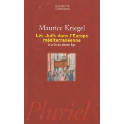 Les Juifs dans l'Europe méditerranéenne - Maurice Kriegel