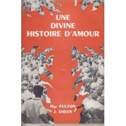 Une divine histoire d'amour - Mgr Fulton J. Sheen