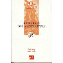 Sociologie de la littérature - Paul Aron / Alain Viala