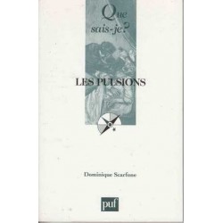 Les pulsions - Dominique Scarfone