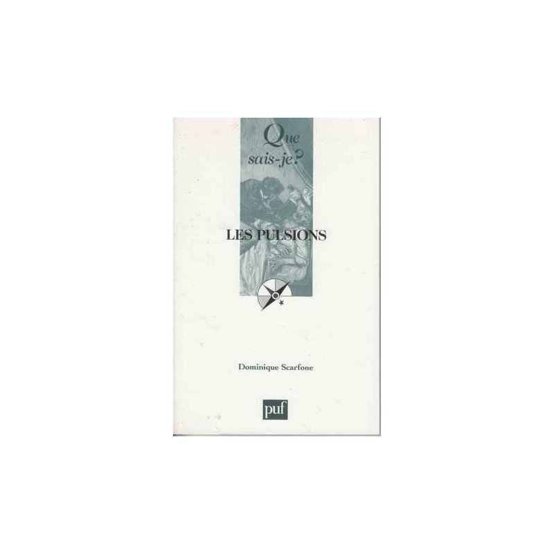Les pulsions - Dominique Scarfone