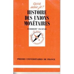 Histoire des unions monétaires - Norbert Olszak