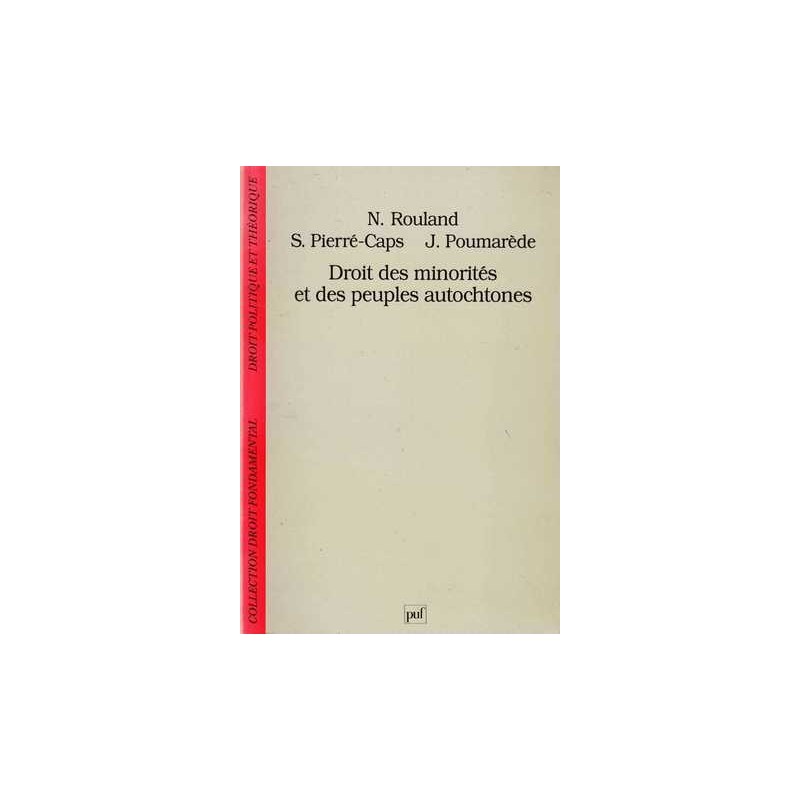 Droit des minorités et de peuples autochtones - N. Rouland