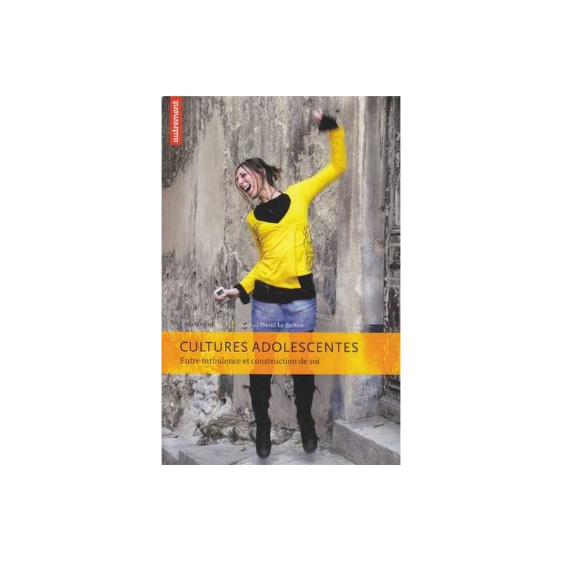 Cultures adolescentes - (sous la direction de David Le Breton)