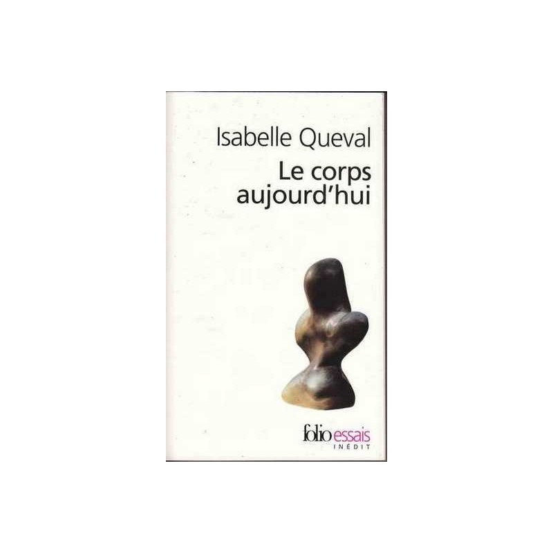Le corps aujourd'hui - Isabelle Queval