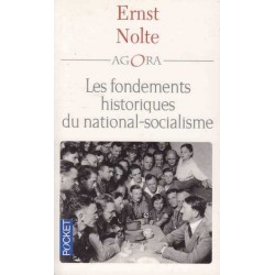 Les fondements historiques du national-socialisme - Ernst Nolte