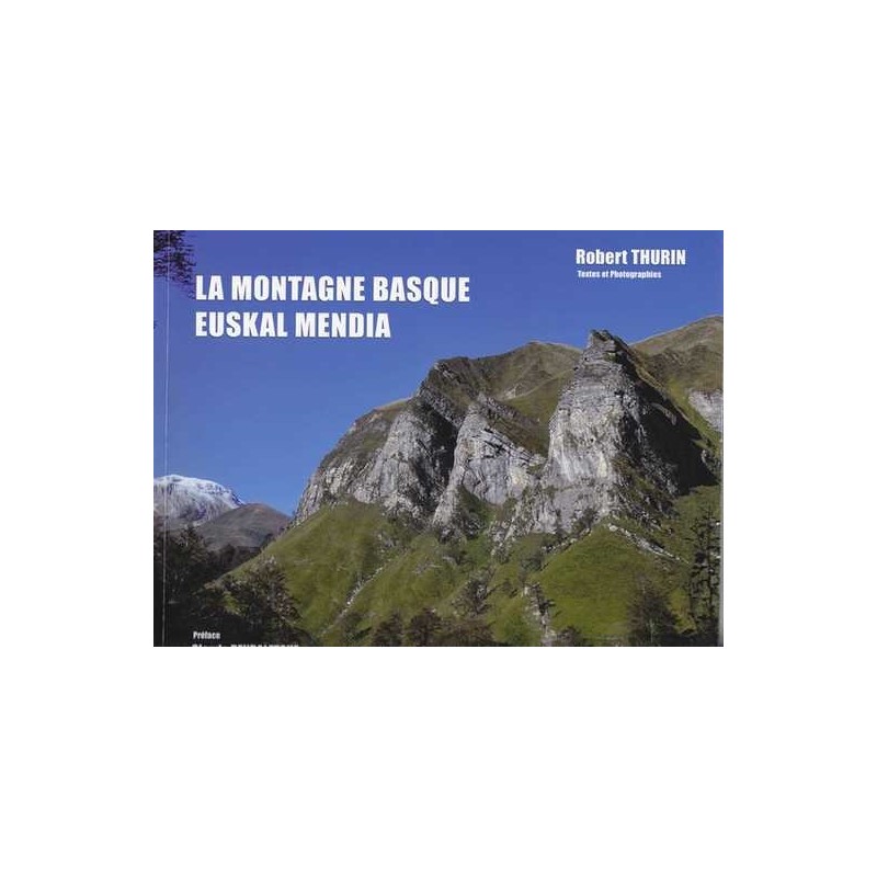 La montagne basque / Euskal mendia - Robert Thurin