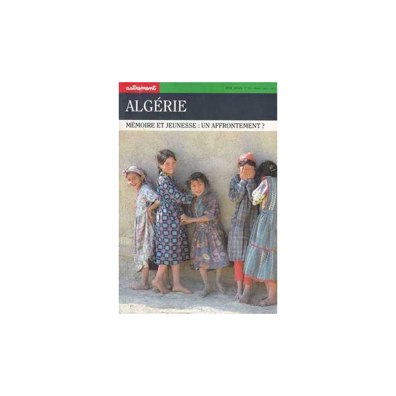 Algérie  - Mémoire et jeunesse : un affrontement ?