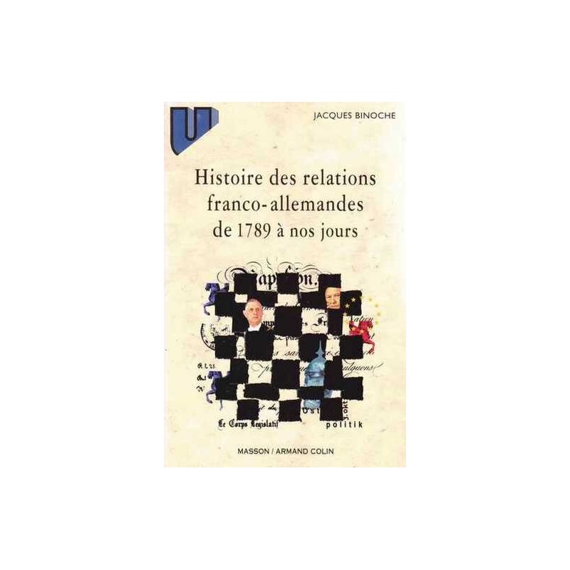 Histoire des relations franco-allemandes de 1789 à nos jours - J. Binoche