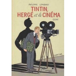 Tintin, Hergé et le cinéma - Philippe Lombard