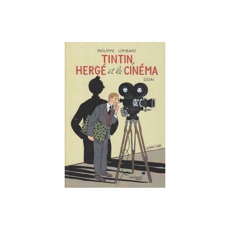 Tintin, Hergé et le cinéma - Philippe Lombard