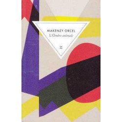 L'Ombre animale - Makenzy Orcel