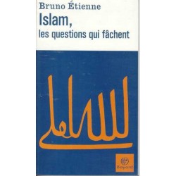 Islam, les questions qui fâchent - Bruno Etienne